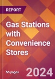 Gas Stations with Convenience Stores - 2024 U.S. Market Research Report with Updated Recession Risk Forecasts- Product Image