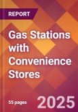 Gas Stations with Convenience Stores - 2024 U.S. Market Research Report with Updated Recession Risk Forecasts- Product Image