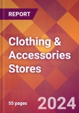Clothing & Accessories Stores - 2024 U.S. Market Research Report with Updated Recession Risk Forecasts- Product Image