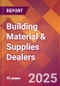 Building Material & Supplies Dealers - 2025 U.S. Market Research Report with Updated Tariff & Recession Risk Analysis and Forecasts - Product Thumbnail Image