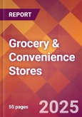 Grocery & Convenience Stores - 2024 U.S. Market Research Report with Updated Recession Risk Forecasts- Product Image