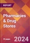 Pharmacies & Drug Stores - 2024 U.S. Market Research Report with Updated Recession Risk Forecasts - Product Image