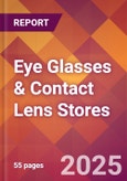 Eye Glasses & Contact Lens Stores - 2024 U.S. Market Research Report with Updated Recession Risk Forecasts- Product Image