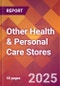 Other Health & Personal Care Stores - 2024 U.S. Market Research Report with Updated Recession Risk Forecasts - Product Thumbnail Image