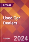 Used Car Dealers - 2024 U.S. Market Research Report with Updated Recession Risk Forecasts- Product Image