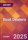 Boat Dealers - 2024 U.S. Market Research Report with Updated Recession Risk Forecasts- Product Image