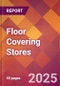 Floor Covering Stores - 2024 U.S. Market Research Report with Updated Recession Risk Forecasts - Product Image