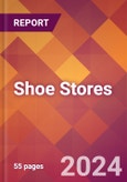 Shoe Stores - 2024 U.S. Market Research Report with Updated Recession Risk Forecasts- Product Image