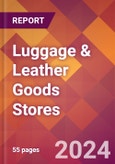 Luggage & Leather Goods Stores - 2024 U.S. Market Research Report with Updated Recession Risk Forecasts- Product Image