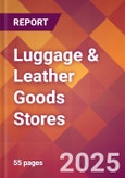 Luggage & Leather Goods Stores - 2024 U.S. Market Research Report with Updated Recession Risk Forecasts- Product Image