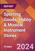Sporting Goods, Hobby & Musical Instrument Stores - 2024 U.S. Market Research Report with Updated Recession Risk Forecasts- Product Image