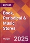 Book, Periodical & Music Stores - 2024 U.S. Market Research Report with Updated Recession Risk Forecasts - Product Image