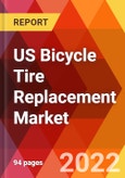 US Bicycle Tire Replacement Market, By Type, By Tire Type, By Tire Size, By Distribution Channel, Estimation & Forecast, 2017-2030- Product Image