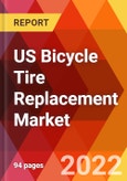 US Bicycle Tire Replacement Market, By Type, By Tire Type, By Tire Size, By Distribution Channel, Estimation & Forecast, 2017-2030- Product Image