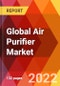 Global Air Purifier Market, By Type, By Application, Estimation & Forecast, 2017-2030 - Product Image