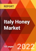 Italy Honey Market, By Type, By Type, By Pack Size, By Packaging, By Application, By Distribution Channel, Estimation & Forecast, 2017-2030- Product Image