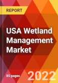 USA Wetland Management Market, By Service Type, By Solution, By End User, Estimation & Forecast, 2017-2030- Product Image