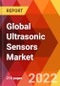 Global Ultrasonic Sensors Market, By Type, By Application, End User, Estimation & Forecast, 2017-2030 - Product Image