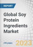 Global Soy Protein Ingredients Market by Type (Soy Protein Concentrates, Soy Protein Isolates, Textured Soy Protein, Soy Flours), Application (Food, Feed), Form (Dry, Liquid), Nature, Function, and Region - Forecast to 2027- Product Image