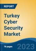 Turkey Cyber Security Market By Security Type (Network Security, Endpoint Security, Application Security, Cloud Security, Content Security, Others), By Solutions Type, By Deployment Mode, By End Use Industry, By Region, Competition Forecast & Opportunities, 2027- Product Image
