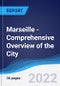 Marseille - Comprehensive Overview of the City, PEST Analysis and Key Industries including Technology, Tourism and Hospitality, Construction and Retail - Product Thumbnail Image