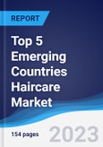 Top 5 Emerging Countries Haircare Market Summary, Competitive Analysis and Forecast to 2027- Product Image
