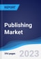 Publishing Market Summary, Competitive Analysis and Forecast, 2017-2026 - Product Image