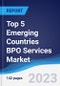 Top 5 Emerging Countries BPO Services Market Summary, Competitive Analysis and Forecast, 2017-2026 - Product Image