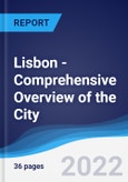 Lisbon - Comprehensive Overview of the City, PEST Analysis and Key Industries including Technology, Tourism and Hospitality, Construction and Retail- Product Image