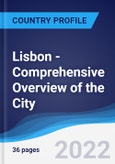 Lisbon - Comprehensive Overview of the City, PEST Analysis and Key Industries including Technology, Tourism and Hospitality, Construction and Retail- Product Image