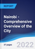 Nairobi - Comprehensive Overview of the City, PEST Analysis and Key Industries including Technology, Tourism and Hospitality, Construction and Retail- Product Image