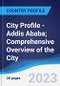 City Profile - Addis Ababa; Comprehensive Overview of the City, Pest Analysis and Analysis of Key Industries Including Technology, Tourism and Hospitality, Construction and Retail. - Product Thumbnail Image