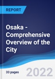 Osaka - Comprehensive Overview of the City, PEST Analysis and Key Industries including Technology, Tourism and Hospitality, Construction and Retail- Product Image