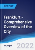 Frankfurt - Comprehensive Overview of the City, PEST Analysis and Key Industries including Technology, Tourism and Hospitality, Construction and Retail- Product Image