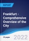 Frankfurt - Comprehensive Overview of the City, PEST Analysis and Key Industries including Technology, Tourism and Hospitality, Construction and Retail - Product Thumbnail Image