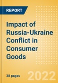 Impact of Russia-Ukraine Conflict in Consumer Goods - Thematic Intelligence- Product Image