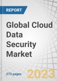 Global Cloud Data Security Market by Offering, Organization Size (Large Enterprises and SMEs), Offering Type, Vertical (BFSI, Retail & eCommerce, Government and Defense, Healthcare and Life Sciences, IT and ITeS, Telecom) and Region - Forecast to 2027- Product Image