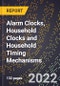 2023 Global Forecast For Alarm Clocks, Household Clocks and Household Timing Mechanisms (2024-2029 Outlook) - Manufacturing & Markets Report - Product Thumbnail Image