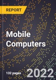 2023 Global Forecast For Mobile Computers (Including Notebooks, Subnotebooks, Laptops, and Tablet PCs) (2024-2029 Outlook) - Manufacturing & Markets Report- Product Image