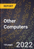 2023 Global Forecast For Other Computers (Array, Analog, Hybrid, and Special-Use Computers) (2024-2029 Outlook) - Manufacturing & Markets Report- Product Image