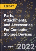 2023 Global Forecast For Parts, Attachments, and Accessories For Computer Storage Devices (2024-2029 Outlook) - Manufacturing & Markets Report- Product Image