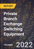 2023 Global Forecast For Private Branch Exchange Switching Equipment (2024-2029 Outlook) - Manufacturing & Markets Report- Product Image