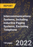 2023 Global Forecast For Intercommunications Systems, Including Inductive Paging Systems (Selective Paging), Excluding Telephone (2024-2029 Outlook) - Manufacturing & Markets Report- Product Image