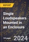 2023 Global Forecast For Single Loudspeakers Mounted In An Enclosure (Excluding For Automobiles) (2024-2029 Outlook) - Manufacturing & Markets Report - Product Thumbnail Image