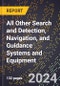 2024 Global Forecast for All Other Search and Detection, Navigation, and Guidance Systems and Equipment (2025-2030 Outlook) - Manufacturing & Markets Report - Product Thumbnail Image