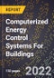2023 Global Forecast For Computerized Energy Control Systems For Buildings (2024-2029 Outlook) - Manufacturing & Markets Report - Product Thumbnail Image