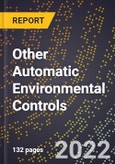 2023 Global Forecast For Other Automatic Environmental Controls (2024-2029 Outlook) - Manufacturing & Markets Report- Product Image