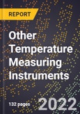 2023 Global Forecast For Other Temperature Measuring Instruments (2024-2029 Outlook) - Manufacturing & Markets Report- Product Image