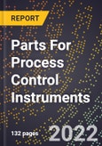 2023 Global Forecast For Parts For Process Control Instruments (2024-2029 Outlook) - Manufacturing & Markets Report- Product Image