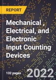 2023 Global Forecast For Mechanical , Electrical, and Electronic Input Counting Devices (2024-2029 Outlook) - Manufacturing & Markets Report- Product Image